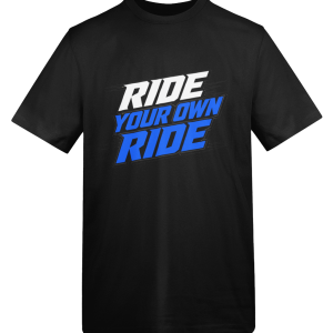 Ride your own Ride T-Shirt — White & Blue Print